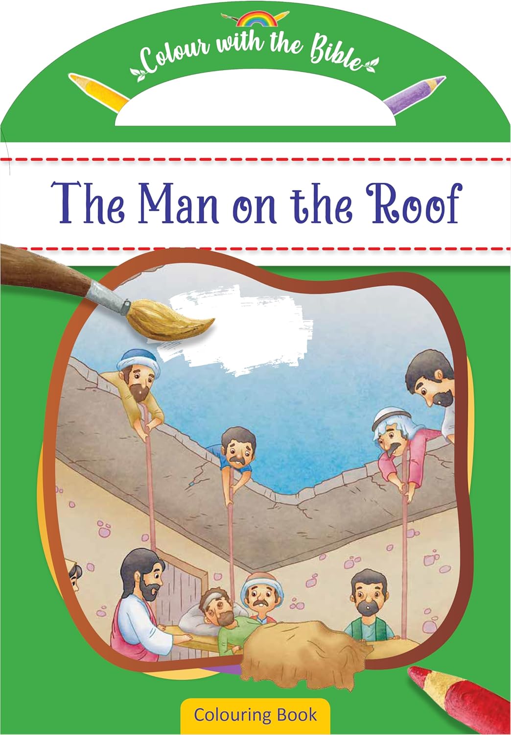 The Man on the Roof (Colour and Carry Along Bible Stories Series)