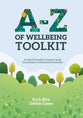 A-Z of Wellbeing Toolkit: A Mental Health Resource Book for Primary Schools and Churches