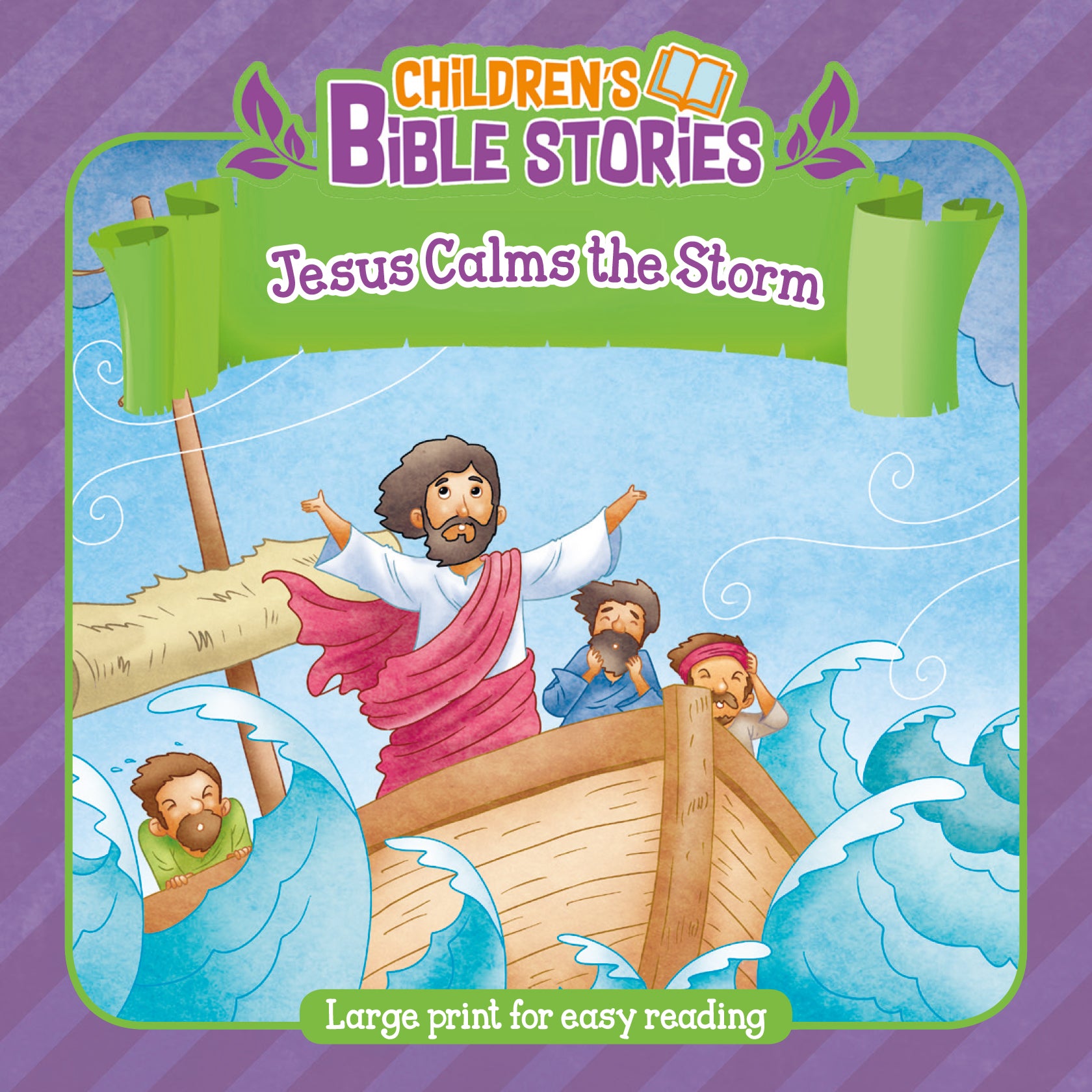 Jesus Calms the Storm (Children's Bible Stories Series)