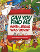 Can You Find Me When Jesus Was Born?: Help the Shepherd Find His Lost Lamb