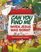 Can You Find Me When Jesus Was Born?: Help the Shepherd Find His Lost Lamb