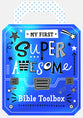 My First Super Awesome Bible Toolbox: An ABC of Amazing Tools from God