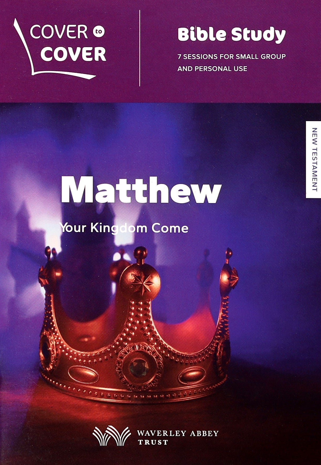 Matthew - Your Kingdom Come (Cover To Cover Bible Study Guide Series)