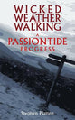 Wicked Weather For Walking: A Passiontide Progress