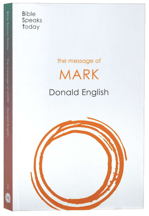 The Message of Mark (2020) (Bible Speaks Today Series)