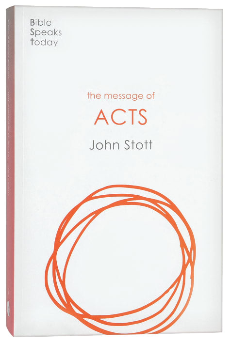 Message of Acts: To the Ends of the Earth (2020) (Bible Speaks Today Series)