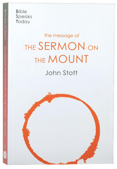 Message of the Sermon on the Mount: Christian Counter-Culture (2020) (Bible Speaks Today Series)