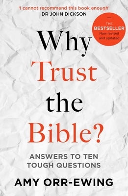 Why Trust the Bible?: Answers to 10 Tough Questions