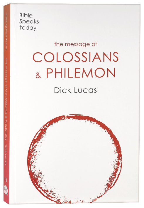 The Message of Colossians and Philemon (2020) (Bible Speaks Today Series)
