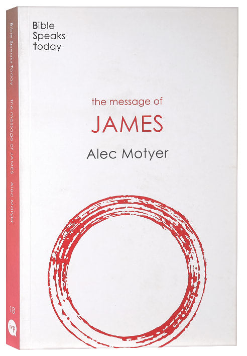 The Message of James (2020) (Bible Speaks Today Series)