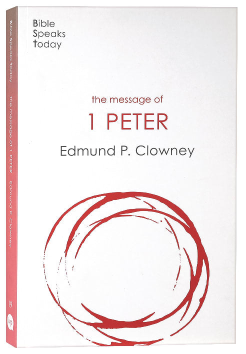 The Message of 1 Peter (2020) (Bible Speaks Today Series)