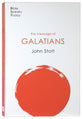 Message of Galatians: Only One Way (2020) (Bible Speaks Today Series)