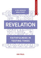 Revelation: Faithfulness in Testing Times (Whole Life - Gateway Seven Series)