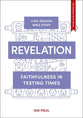 Revelation: Faithfulness in Testing Times (Whole Life - Gateway Seven Series)