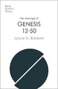 The Message of Genesis 12-50: From Abraham to Joseph (Bible Speaks Today Series)