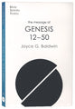 The Message of Genesis 12-50: From Abraham to Joseph (Bible Speaks Today Series)