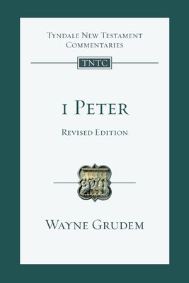 1 Peter: An Introduction and Commentary (Tyndale New Testament Commentary (2020 Edition) Series)