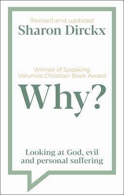 Why?: Looking At God, Evil & Personal Suffering