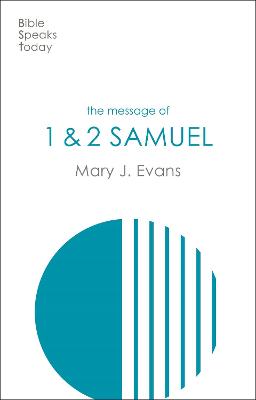 Message of 1 & 2 Samuel: Personalities, Potential, Politics and Power (Bible Speaks Today Series)