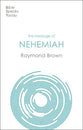 Message of Nehemiah, The: God's Servant in a Time of Change (Bible Speaks Today Series)