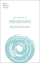 Message of Nehemiah, The: God's Servant in a Time of Change (Bible Speaks Today Series)
