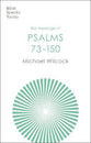 Message of Psalms 73-150: Songs For the People of God (Bible Speaks Today Series)