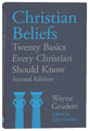 Christian Beliefs: Twenty Basics Every Christian Should Know (2nd Edition)