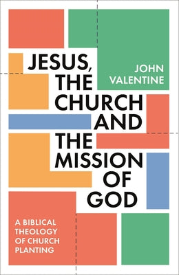 A Biblical Theology of Church Planting