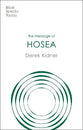 Message of Hosea: Love to the Loveless (Bible Speaks Today Series)