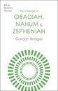 Message of Obadiah, Nahum and Zephaniah: The Kindness and Severity of God (Bible Speaks Today Series)
