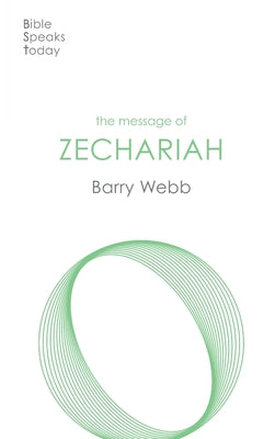 Message of Zechariah: Your Kingdom Come (Bible Speaks Today Series)
