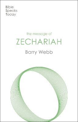 Message of Zechariah: Your Kingdom Come (Bible Speaks Today Series)