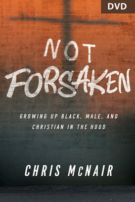 Not Forsaken: Growing Up Black, Male and Christian in the Hood (Dvd)