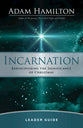 Incarnation: Rediscovering the Significance of Christmas (Leader Guide)