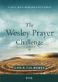 The Wesley Prayer Challenge: 21 Days to a Closer Walk With Christ (3 Sessions) (Dvd)
