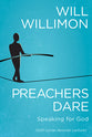 Preachers Dare: Speaking For God