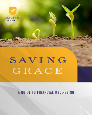 Saving Grace: A Guide to Financial Well-Being (Participant Workbook)
