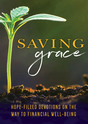 Saving Grace Devotional: A Guide to Financial Well-Being