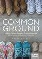 Common Ground: Loving Others Despite Our Differences (Dvd)