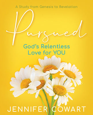 Pursued: God's Relentless Love For You (Women's Bible Study Participant Workbook)