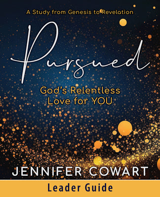 Pursued: God's Relentless Love For You (Women's Bible Study Leader Guide)