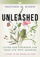 Unleashed Women's Bible Study: Living Gods Purpose For Your Life With Abandon (Dvd)