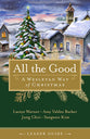 All the Good: A Wesleyan Way of Christmas (Leader Guide)