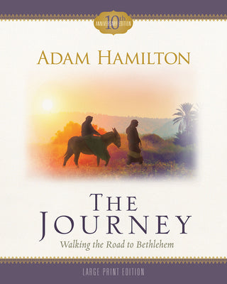 The Journey: Walking the Road to Bethlehem (Large Print)