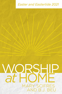 Worship At Home: Easter and Eastertide