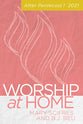 Worship At Home: After Pentecost I 2021