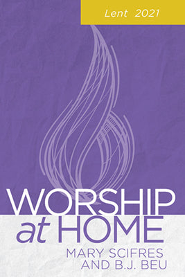 Worship At Home: Lent 2021
