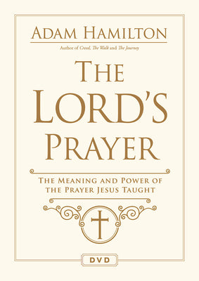 The Lord's Prayer: The Meaning and Power of the Prayer Jesus Taught (Dvd)