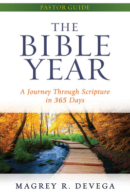 The Bible Year: A Journey Through Scripture in 365 Days (Pastor Guide)