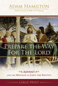 Prepare the Way For the Lord: Advent and the Message of John the Baptist (4 Week Study)